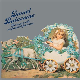 De vous à elle en passant par moi album daniel balavoine